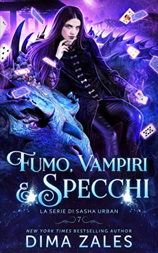 Fumo, Vampiri e Specchi: Libro 7)