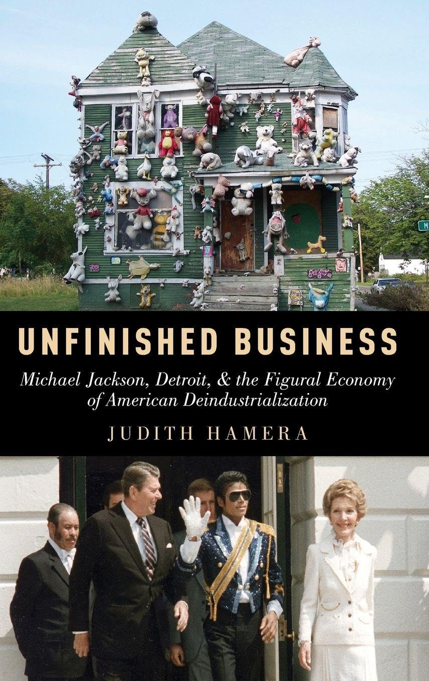 Unfinished Business: Michael Jackson, Detroit, and the Figural Economy of American Deindustrialization