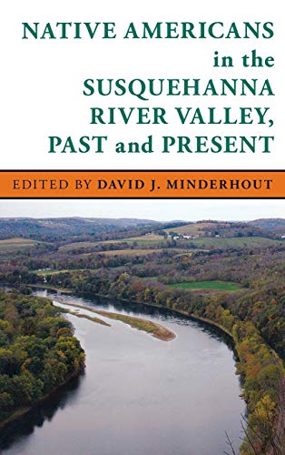 Native Americans in the Susquehanna River Valley, Past and Present (Stories of the Susquehanna Valley)