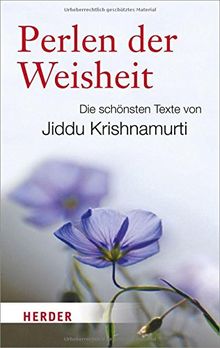 Perlen Der Weisheit Die Schonsten Texte Von Jiddu Krishnamurti Von Jiddu Krishnamurti