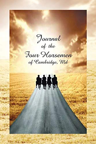 Journal of the Four Horsemen of Cambridge, Md