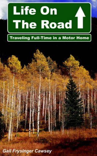 Life On The Road: Traveling Full-Time in a Motor Home