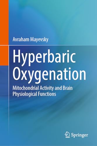 Hyperbaric Oxygenation: Mitochondrial Activity and Brain Physiological Functions