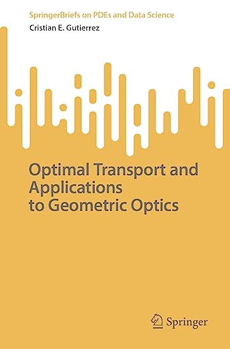 Optimal Transport and Applications to Geometric Optics (SpringerBriefs on PDEs and Data Science)
