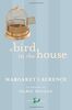 A Bird in the House