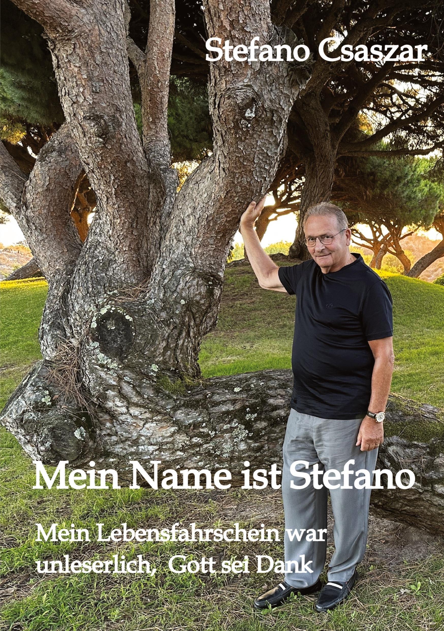 Mein Name ist Stefano: Mein Lebensfahrschein war unleserlich, Gott sei Dank