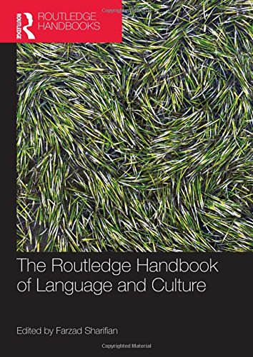 The Routledge Handbook of Language and Culture (Routledge Handbooks in Linguistics)