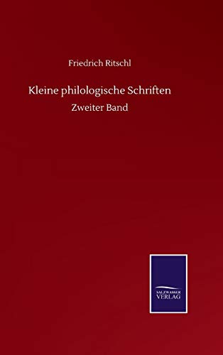 Kleine philologische Schriften: Zweiter Band