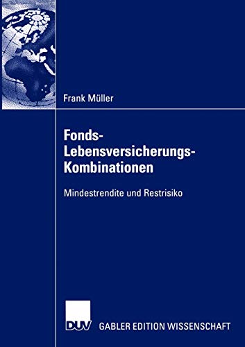 Fonds-Lebensversicherungs-Kombinationen: Mindestrendite und Restrisiko