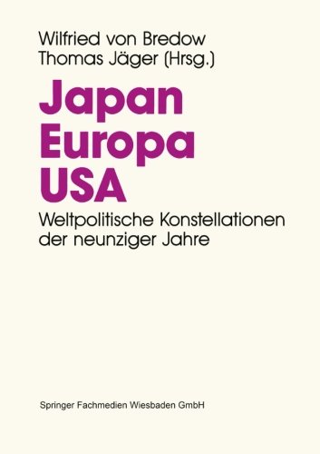Japan. Europa. USA.: Weltpolitische Konstellationen der Neunziger Jahre (German Edition): Weltpolitische Konstellationen der 90er Jahre
