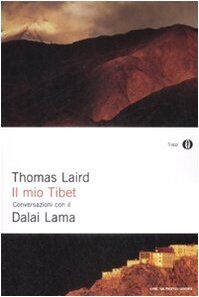 Il mio Tibet. Conversazioni con il Dalai Lama