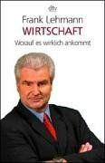 Wirtschaft: Worauf es wirklich ankommt