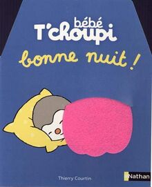 Bébé T'choupi : bonne nuit !