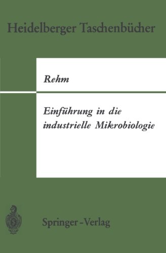 Einführung in die industrielle Mikrobiologie (Heidelberger Taschenbücher)