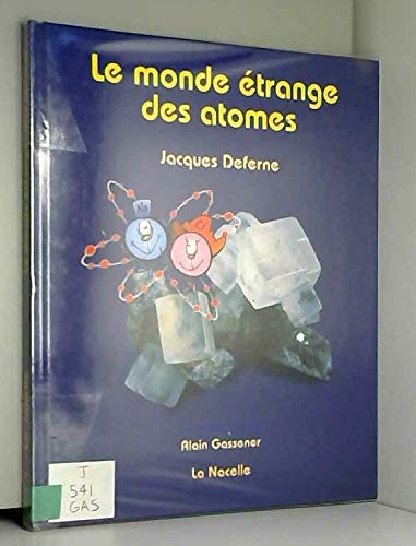 LE MONDE ETRANGE DES ATOMES (Alb. Jeun.)