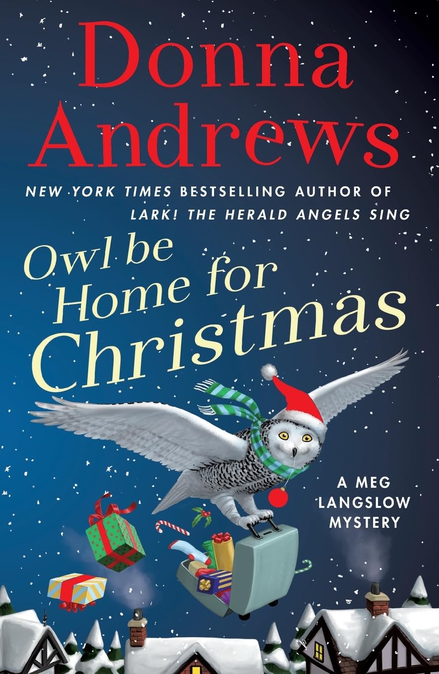 Owl Be Home for Christmas: A Meg Langslow Mystery (Meg Langslow Mysteries, 26, Band 26)