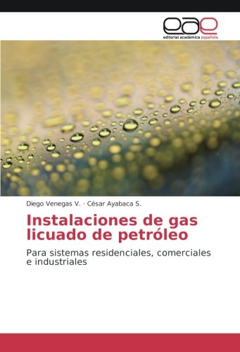 Instalaciones de gas licuado de petróleo: Para sistemas residenciales, comerciales e industriales