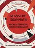 Russische Grammatik. Regeln, Übungen, Sprachgebrauch: Eine systematische Lern- und Übungsgrammatik
