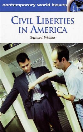 Civil Liberties in America: A Reference Handbook (Contemporary World Issues)