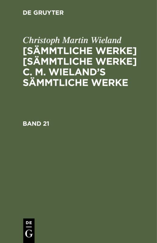 [Sämmtliche Werke] [Sämmtliche Werke] C. M. Wieland's sämmtliche Werke: 21-22