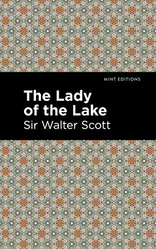 Scott, Sir Walter The Lady Of The Lake (Mint Editions (Historical Fiction))