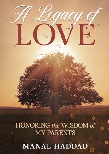 A Legacy of Love: Honoring the Wisdom of My Parents