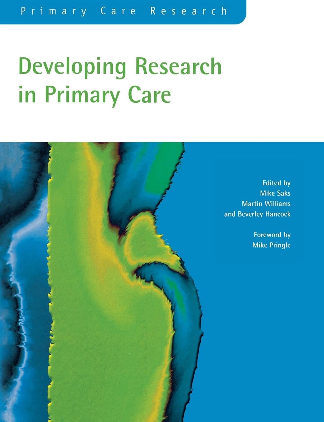Mike Saks Developing Research In Primary Care (Primary Care Research)