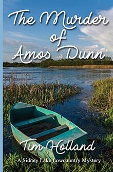 The Murder of Amos Dunn: A Sidney Lake Lowcountry Mystery