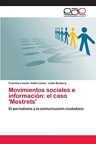 Movimientos sociales e información: el caso 'Mestrets': El periodismo y la comunicación ciudadana