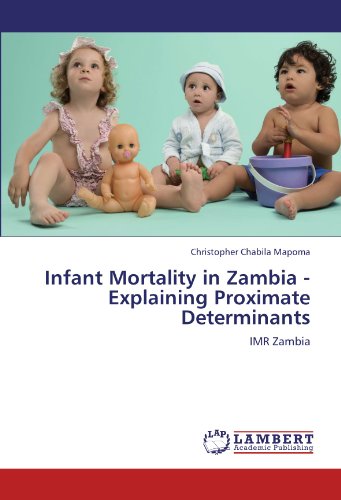 Infant Mortality in Zambia - Explaining Proximate Determinants: IMR Zambia