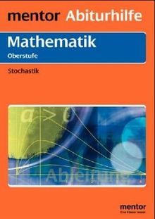 Mentor Abiturhilfe: Mathematik Oberstufe: Stochastik.Mit  ausführlichem Lösungsteil