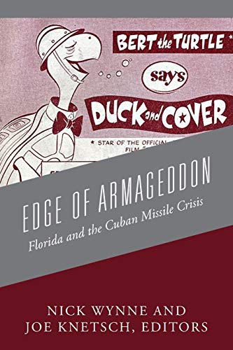 EDGE OF ARMAGEDDON: Florida and the Cuban Missile Crisis