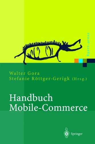 Handbuch Mobile-Commerce: Technische Grundlagen, Marktchancen und Einsatzmöglichkeiten (Xpert.press)
