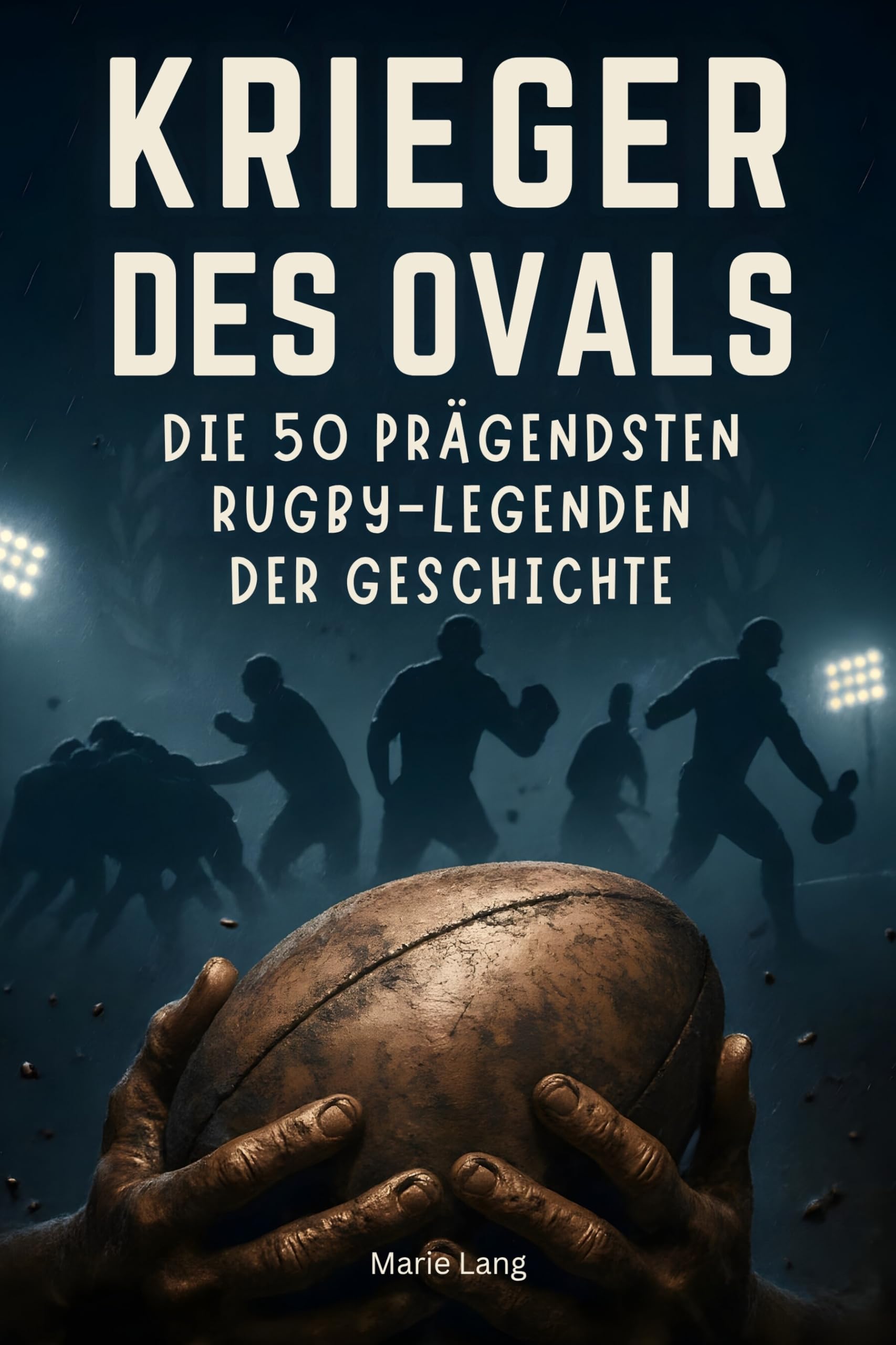 Krieger des Ovals: Die 50 prägendsten Rugby-Legenden der Geschichte