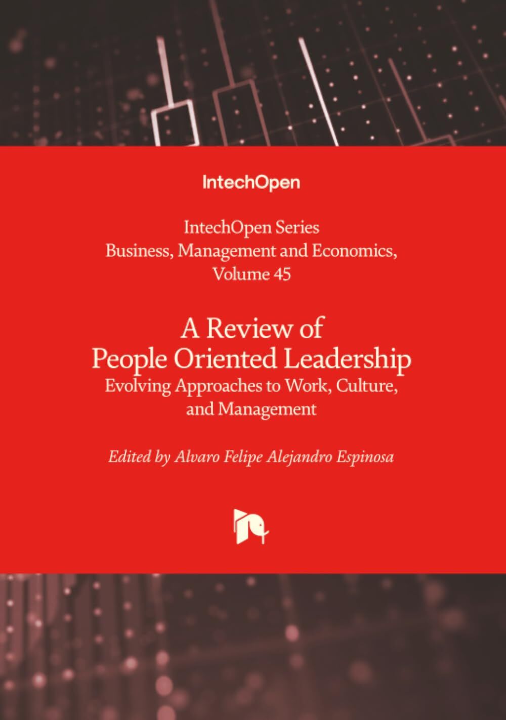 A Review of People Oriented Leadership - Evolving Approaches to Work, Culture, and Management
