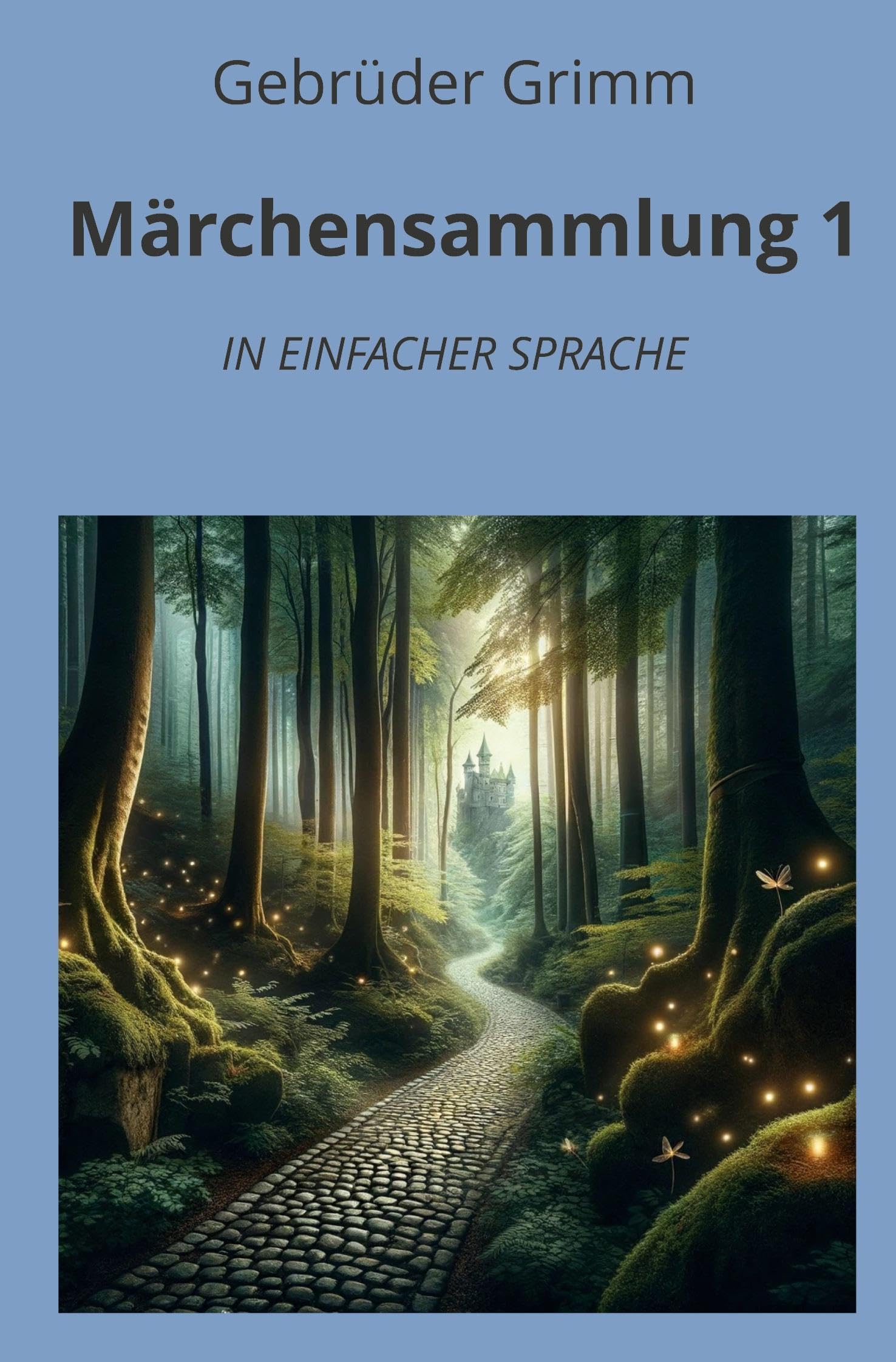 Märchensammlung 1: In Einfacher Sprache (Klassiker in einfacher Sprache)