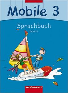 Mobile Sprachbuch - Ausgabe 2007 für Bayern: Schülerband 3