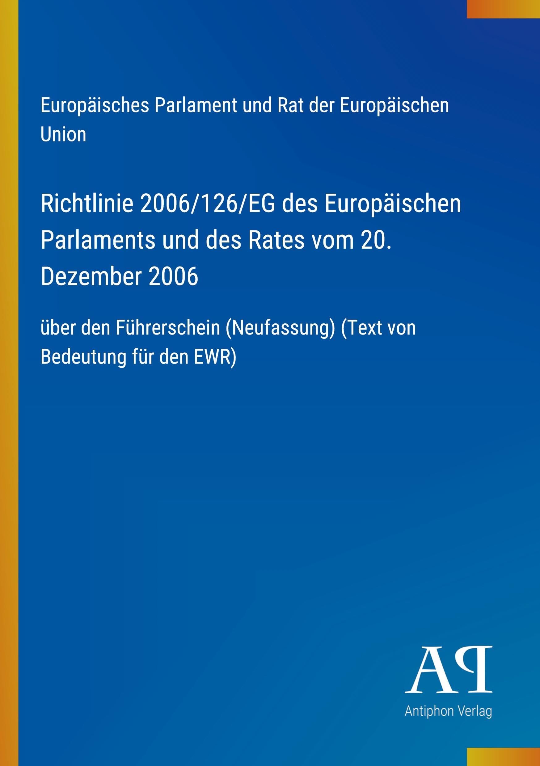 Richtlinie 2006/126/EG des Europäischen Parlaments und des Rates vom 20. Dezember 2006