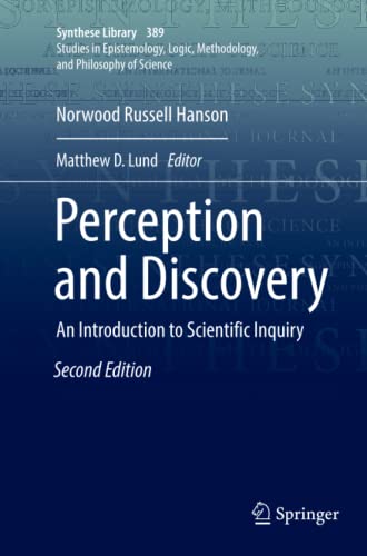 Perception and Discovery: An Introduction to Scientific Inquiry (Synthese Library, Band 389)