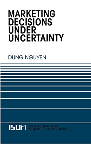 Marketing Decisions Under Uncertainty (International Series in Quantitative Marketing, 6, Band 6)