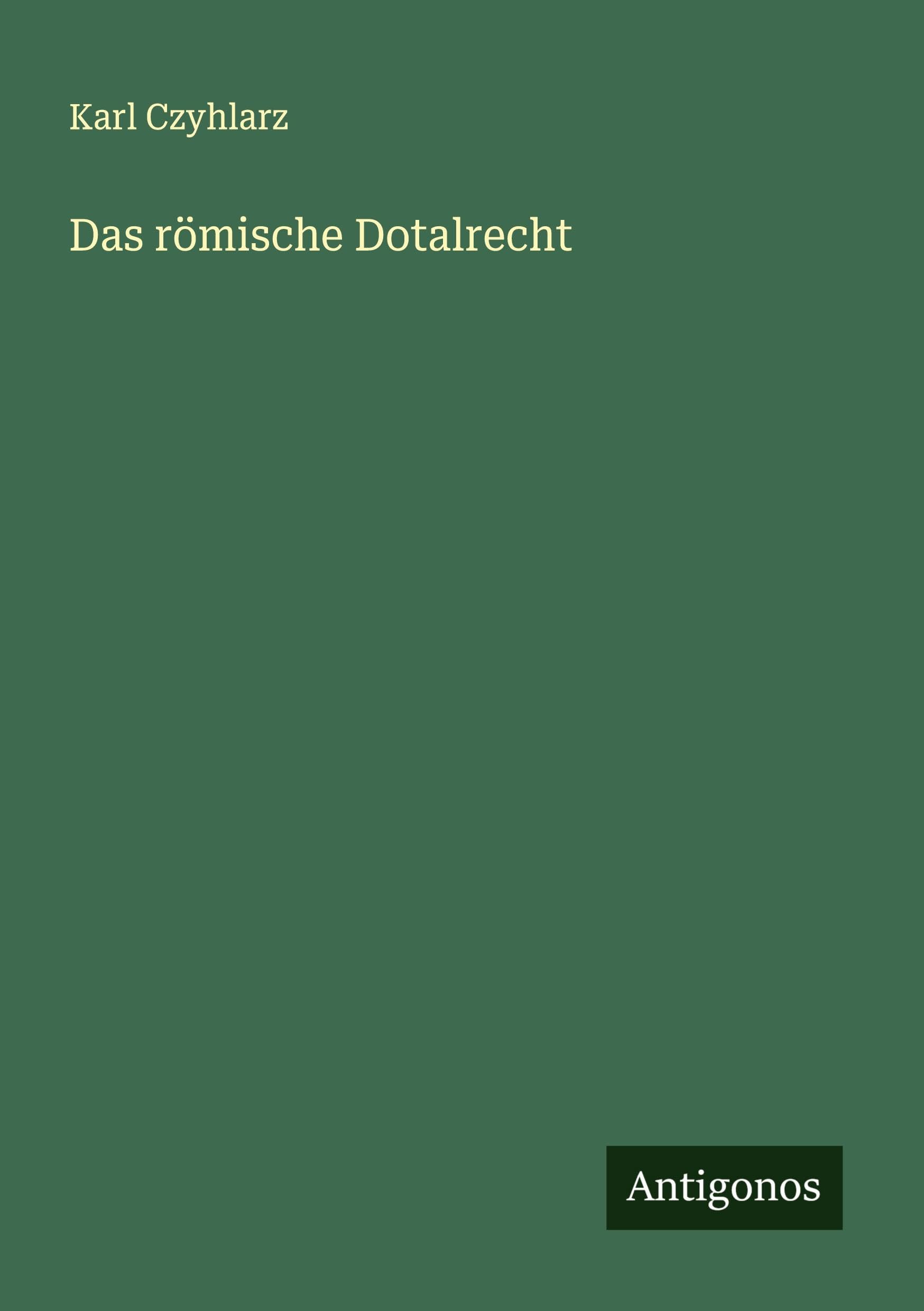 Das römische Dotalrecht