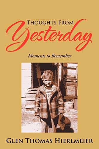 Thoughts From Yesterday: Moments to Remember