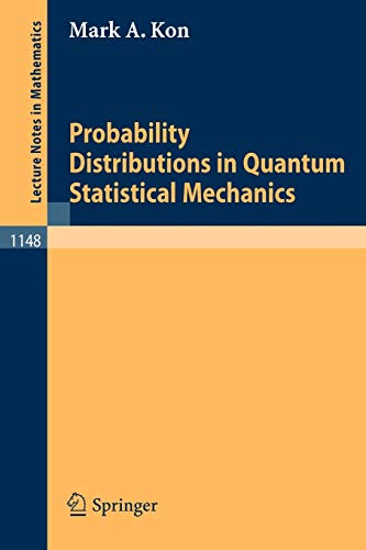 Probability Distributions in Quantum Statistical Mechanics (Lecture Notes in Mathematics, 1148, Band 1148)