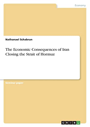 The Economic Consequences of Iran Closing the Strait of Hormuz