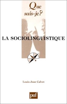 La sociolinguistique (Que Sais-Je ?)