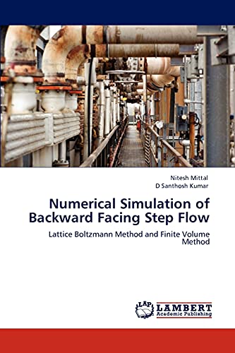 Numerical Simulation of Backward Facing Step Flow: Lattice Boltzmann Method and Finite Volume Method
