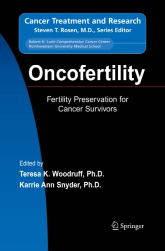 Oncofertility: Fertility Preservation for Cancer Survivors (Cancer Treatment and Research, Band 138)