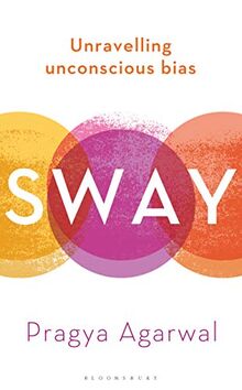 Sway: Unravelling Unconscious Bias