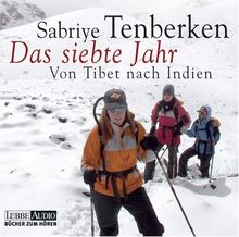 Das siebte Jahr: Von Tibet nach Indien. Lesung