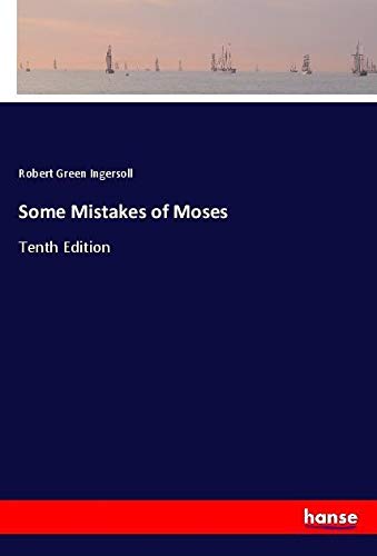 Some Mistakes of Moses: Tenth Edition